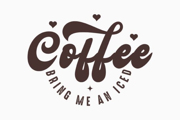 Bring Me an Iced Coffee Retro Svg Review