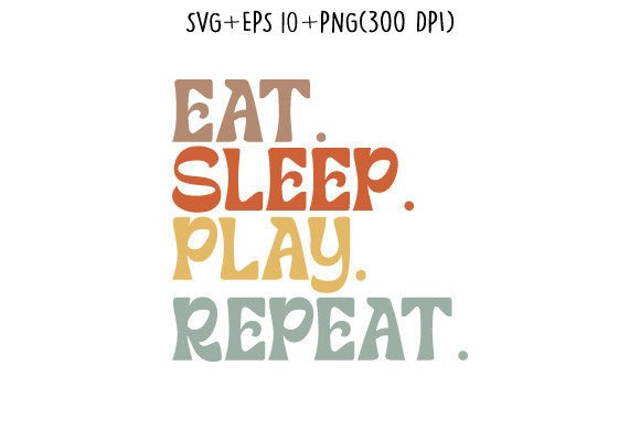 Eat Sleep Play Repeat Svg Typography Review