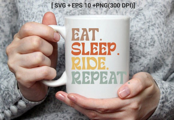 Eat Sleep Ride Repeat Svg Typography