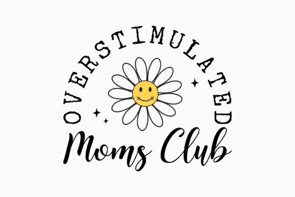 Happy Mothers Day Svg Overstimulated Mom Review