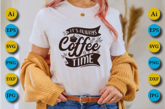 It's Always Coffee Time SVG Cut Files Review