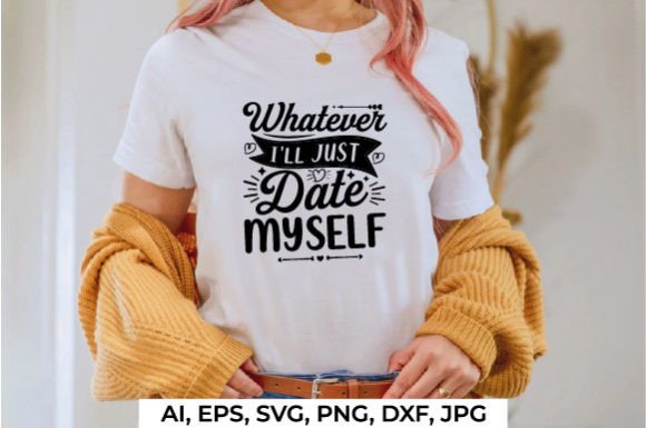 Review of Whatever I ll Just Date Myself Embroidery Design
