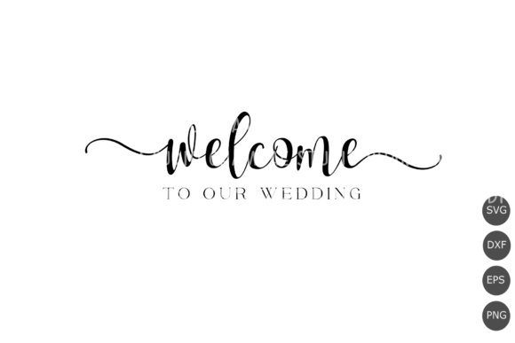 Welcome to Our Wedding Sign SVG
